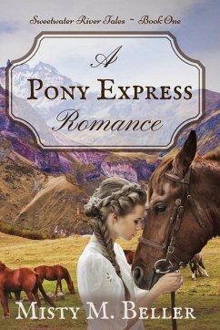 A Pony Express Romance - Beller, Misty M.