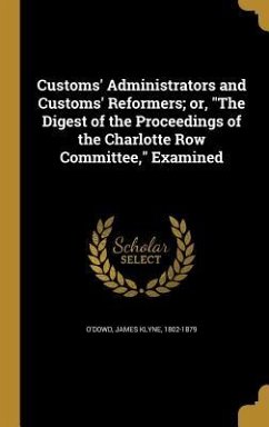 Customs' Administrators and Customs' Reformers; or, 