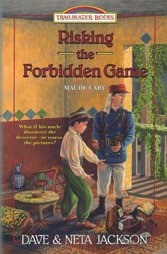 Risking the Forbidden Game: Introducing Maude Cary - Jackson, Neta; Jackson, Dave