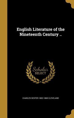English Literature of the Nineteenth Century .. - Cleveland, Charles Dexter