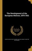 The Development of the European Nations, 1870-1921