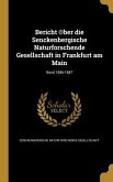 Bericht (c)ber die Senckenbergische Naturforschende Gesellschaft in Frankfurt am Main; Band 1886-1887