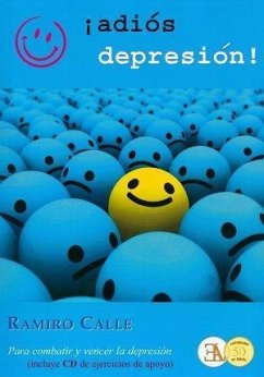 ¡Adiós depresión! : para combatir y vencer la depresión - Calle, Ramiro