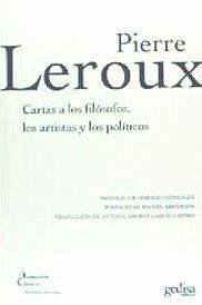 Cartas a los filósofos, los artistas y los políticos - Leroux, Pierre