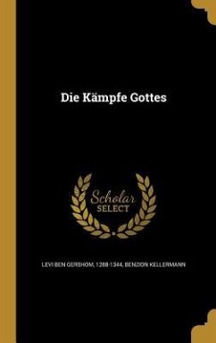 Die Kämpfe Gottes - Kellermann, Benzion