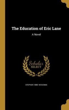 The Education of Eric Lane - Mckenna, Stephen