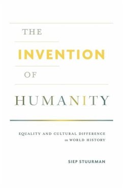 The Invention of Humanity - Stuurman, Siep