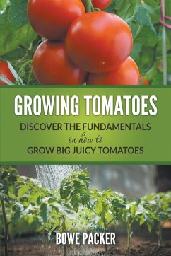 Growing Tomatoes - Packer, Bowe