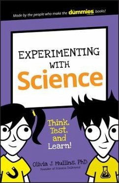 Experimenting with Science: Think, Test, and Learn! - Mullins, Olivia J.