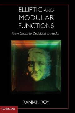 Elliptic and Modular Functions from Gauss to Dedekind to Hecke - Roy, Ranjan