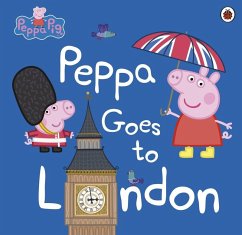 Peppa Pig: Peppa Goes to London (eBook, ePUB) - Peppa Pig