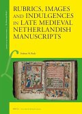 Rubrics, Images and Indulgences in Late Medieval Netherlandish Manuscripts