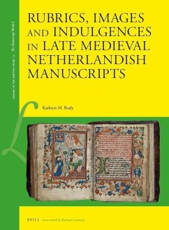 Rubrics, Images and Indulgences in Late Medieval Netherlandish Manuscripts - M. Rudy, Kathryn