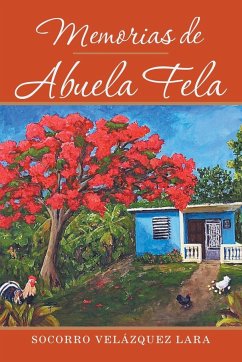 Memorias De Abuela Fela - Lara, Socorro Velázquez