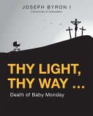 Thy Light, Thy Way ...