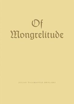 Of Mongrelitude - Brolaski, Julian Talamantez