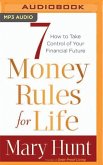 7 MONEY RULES FOR LIFE(R) M