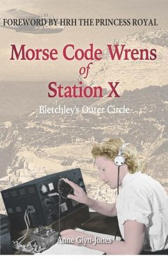 Morse Code Wrens of Station X - Glyn-Jones, Anne