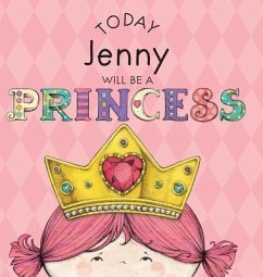 Today Jenny Will Be a Princess - Croyle, Paula