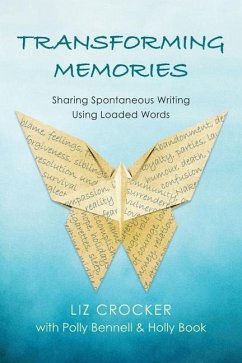 TRANSFORMING MEMORIES - Crocker, Liz; Bennell, Polly; Book, Holly