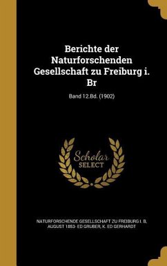 Berichte der Naturforschenden Gesellschaft zu Freiburg i. Br; Band 12.Bd. (1902)