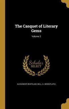 The Casquet of Literary Gems; Volume 2 - Whitelaw, Alexander