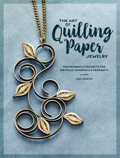 The Art of Quilling Paper Jewelry - Martin, Ann
