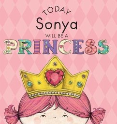 Today Sonya Will Be a Princess - Croyle, Paula