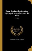 Essai de classification des lépidoptères producteurs de soie; v. 5 1906