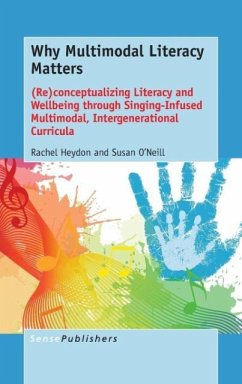 Why Multimodal Literacy Matters - Heydon, Rachel; O'Neill, Susan