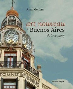 Art Nouveau in Buenos Aires - Meidan, Anat