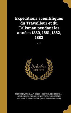 Expéditions scientifiques du Travailleur et du Talisman pendant les années 1880, 1881, 1882, 1883; v. 1