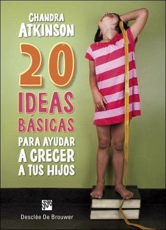 20 ideas básicas para ayudar a crecer a tus hijos : cuaderno de notas - Atkinson, Chandra