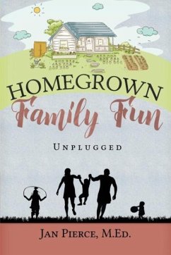 Homegrown Family Fun - Pierce, Jan