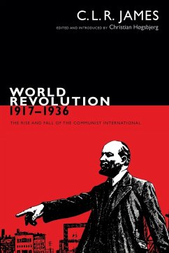 World Revolution, 1917-1936 - James, C. L. R.