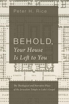Behold, Your House Is Left to You - Rice, Peter H.