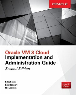 Oracle VM 3 Cloud Implementation and Administration Guide, Second Edition - Whalen, Edward; Benner, Erik; Ventura, Nic