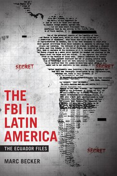 The FBI in Latin America - Becker, Marc