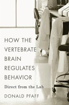 How the Vertebrate Brain Regulates Behavior - Pfaff, Donald