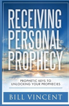 Receiving Personal Prophecy - Vincent, Bill