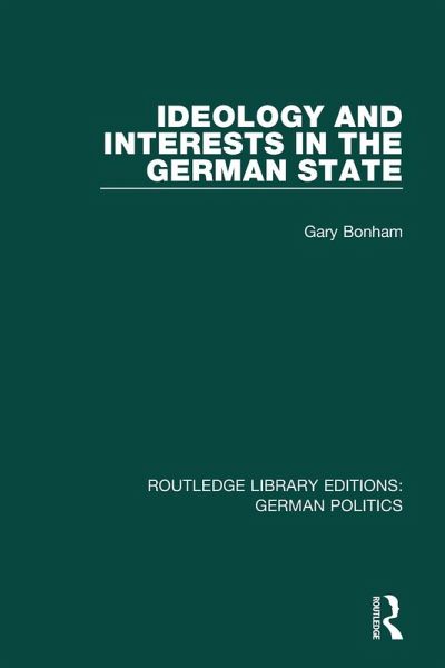 Ideology and Interests in the German State (RLE