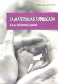 La Maternidad subrogada a la luz del Derecho español