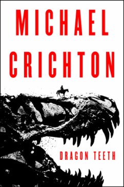 Dragon Teeth - Crichton, Michael