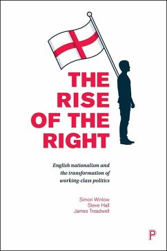 The Rise of the Right - Winlow, Simon (Northumbria University); Hall, Steve (Teesside University); Treadwell, James (Staffordshire University)