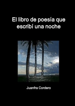 El libro de poesía que escribí una noche - Cordero, Juanfra