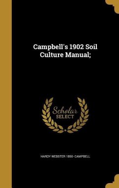 Campbell's 1902 Soil Culture Manual;