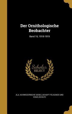 Der Ornithologische Beobachter; Band 16, 1918-1919