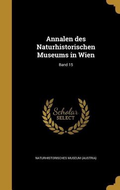 Annalen des Naturhistorischen Museums in Wien; Band 15