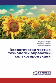 Jekologicheski chistye tehnologii obrabotki sel'hozprodukcii - Nazarov, Abdulaziz;Simonov, Alexandr;Kamardin, Alexej