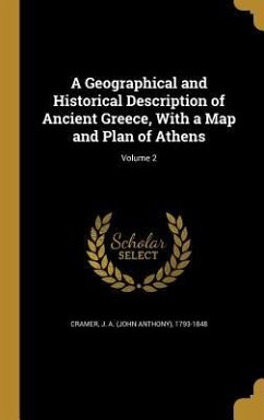 A Geographical and Historical Description of Ancient Greece, With a Map and Plan of Athens; Volume 2
